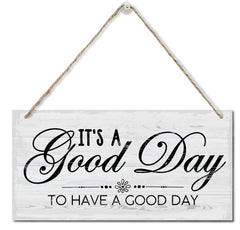 Its A Good Day to Have A Good Day Inspirational Hanging Wood Wall Sign Printed Wood Plaque Sign Wall Hanging Inspirational Signs for Home Decor Gift Hanging Wood Sign Home Decor 12" x 6"