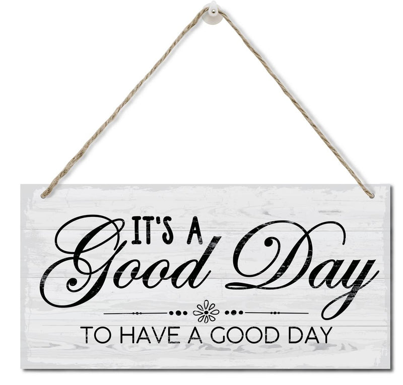 Its A Good Day to Have A Good Day Inspirational Hanging Wood Wall Sign Printed Wood Plaque Sign Wall Hanging Inspirational Signs for Home Decor Gift Hanging Wood Sign Home Decor 12